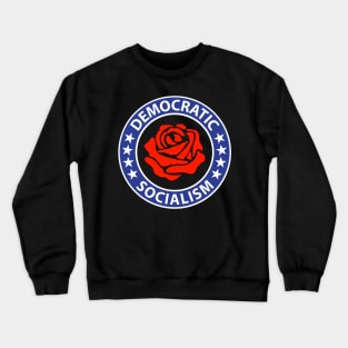 Democratic Socialism Crewneck Sweatshirt